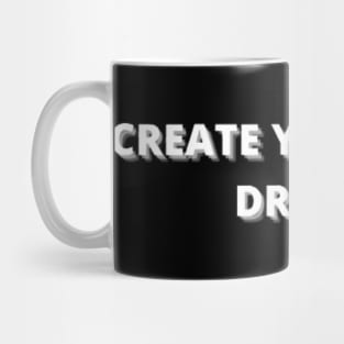 Create your own dream Mug